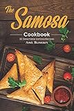 The Samosa Cookbook: 50 Delectable Samosa Recipes