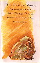 State and Varna Formations in the Mid-Ganga Plains
