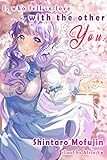  I, Who Fell in Love with the Other You (English Edition)