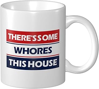 Funny Mugs For Men There'S Some Whores In This House Mug Novelty Mug Fun Gifts