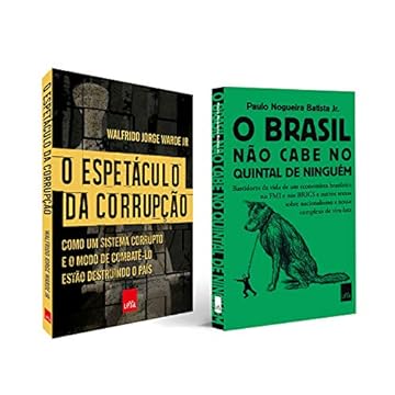 Capa do livro Combo Política Com 2 Livros - O Espetáculo Da Corrupção + O Brasil Não Cabe No Quintal De Ninguém