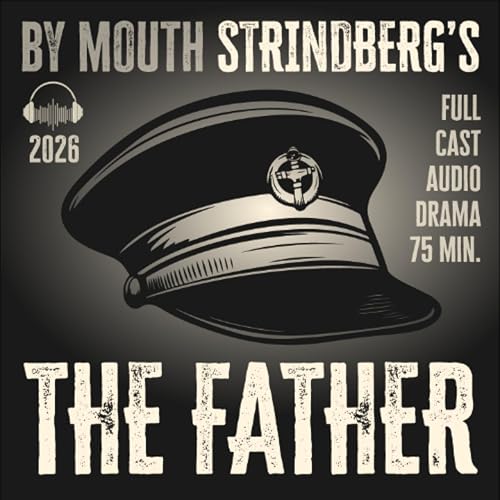 August Strindberg's THE FATHER (2026)