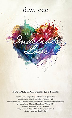 The Complete Indelible Love Series: Bundle Includes 12 Titles