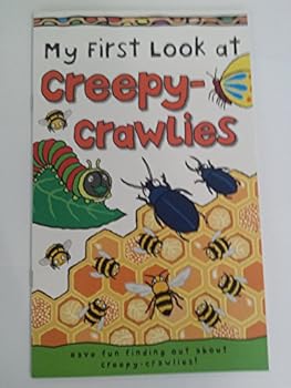 Unknown Binding My First Look At Creepy-Crawlies Book