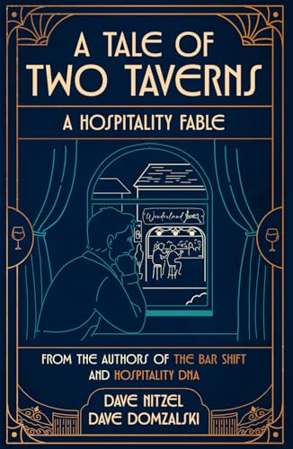 A Tale of Two Taverns: A Hospitality Fable - How a people first culture changes everything