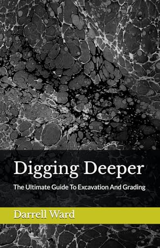 livre Digging Deeper: The Ultimate Guide To Excavation and Grading