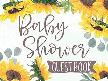 Baby Shower Guest Book: Pretty Rustic Sunflower - Advice for Parents & Wishes for Baby With Gift Log Section