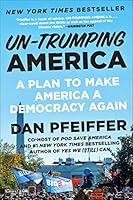 Algopix Similar Product 15 - UnTrumping America A Plan to Make