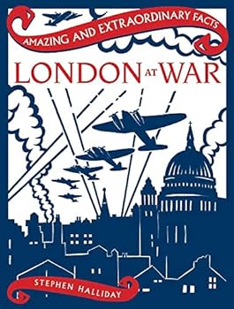 Hardcover London at War (Amazing and Extraordinary Facts) Book