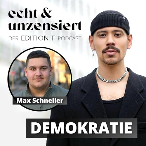 #72 Der Osten rettet die Demokratie? &Uuml;ber Hass, Haltung und Heimat (mit Max Schneller)