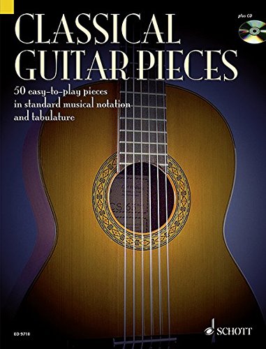 Classical Guitar Pieces: 50 Easy-To-Play Pieces in Standard Musical Notatio