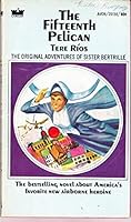 The Fifteenth Pelican: The Original Adventures of Sister Bertrille B000NPTEWC Book Cover