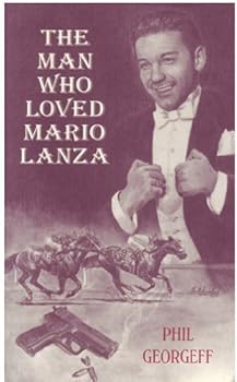 Unknown Binding The Man Who Loved Mario Lanza (A Sweet Mystery of Life) Book