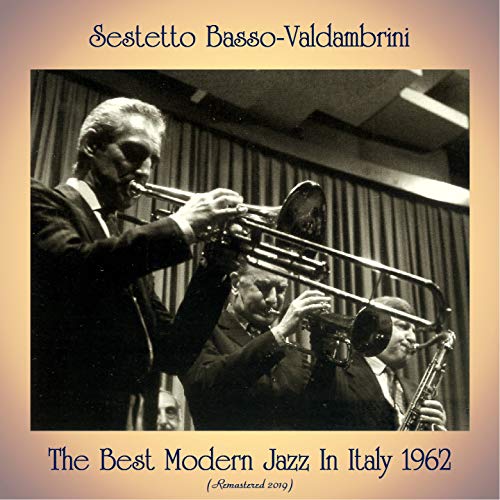 Amazon Music Sestetto BassoValdambriniのThe Best Modern Jazz In Italy