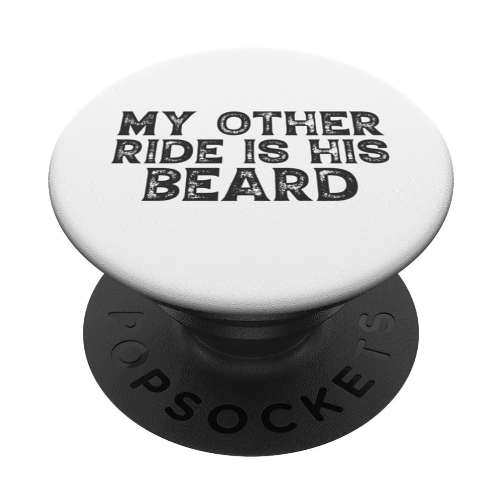 My Other Ride Is His Beard Funny Motorcycle PopSockets Swappable PopGrip, Black