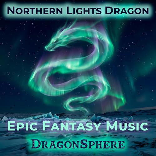 Epic Fantasy Music: Northern Lights Dragon