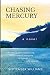 Chasing Mercury (The Chasing Mercury Toxic Trilogy)