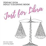 Just For Libra Zodiac Sign Adult Coloring Book