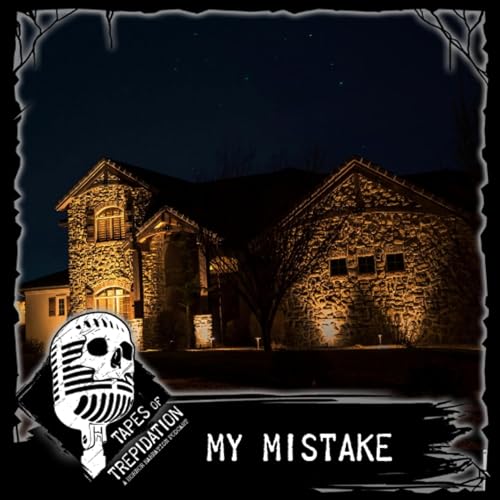 Tape #87 My Mistake