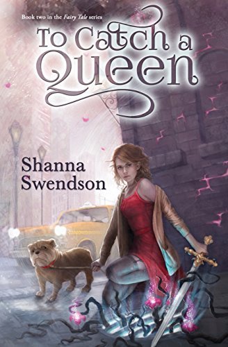To Catch a Queen (Fairy Tale) (Volume 2) by Shanna Swendson(2015-03-02) To Catch a Queen (Fairy Tale) (Volume 2) by Shanna Swendson(2015-03-02)