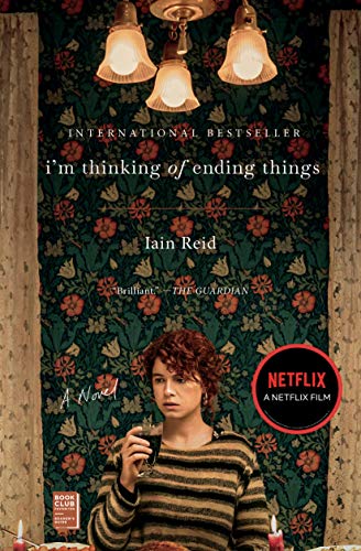 I m Thinking of Ending Things: A Novel