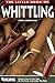 The Little Book of Whittling: Passing Time on the Trail, on the Porch, and Under the Stars (Woodcarving Illustrated Books) (Fox Chapel Publishing) Instructions for 18 Down-Home Style Projects