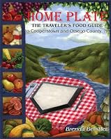 Home Plate--The Traveler's Food Guide to Cooperstown and Otsego County, NY 0970943326 Book Cover