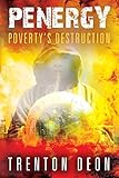 Penergy: Poverty's Destruction