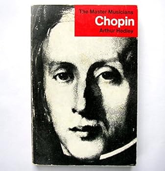 Hardcover Chopin (Master Musician) by Arthur Hedley (1974-06-23) Book