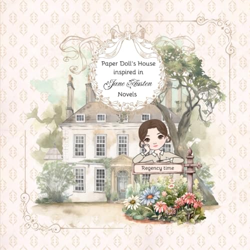 Image of Paper Doll's House inspired in Jane Austen novels: Scissor Skills activity crafts for girls. Cut-out dollhouse Regency time. (Regency paper dolls)