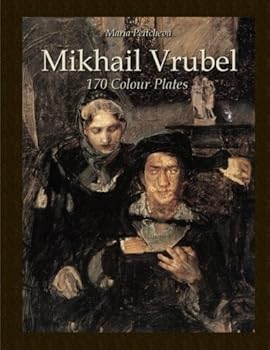 Mikhail Vrubel: 170 Colour Plates