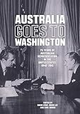 Australia goes to Washington: 75 years of Australian representation in the United States, 1940–2015