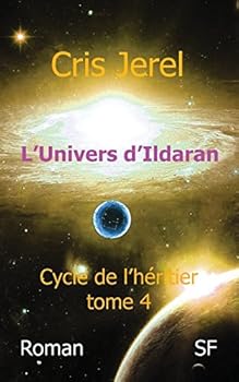 Paperback L'Univers d'Ildaran Volume 4: Cycle de l'Heritier: Cycle de l'Heritier [French] Book