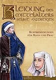 Kleidung des Mittelalters selbst anfertigen - Kopfbedeckungen für Mann und Frau - Susanne Leuner, Frank Leuner