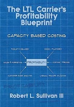 Hardcover The Ltl Carrier's Profitability Blueprint Book
