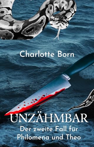 Unzähmbar: Cosy Krimi - Philomena und Theo 2 - (Philomena und Theo ermitteln)