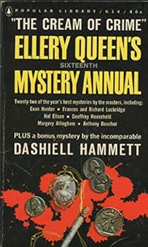 Mass Market Paperback ELLERY QUEEN'S SIXTEENTH (16th) MYSTERY ANNUAL: The Scent of Murder; Too Clever for Scotland Yard; Beidenbauer's Flea; Who Wants to be a Dead Hero; Easy Money; Family Affair; The Back Stairway; The Symbolic Logic of Murder; The Town That Will Never Forget Book