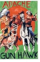 Apache Gun Hawk 1419651552 Book Cover
