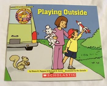 Unknown Binding Playing Outside (Kid Guardians - Just Be Safe Series) Book