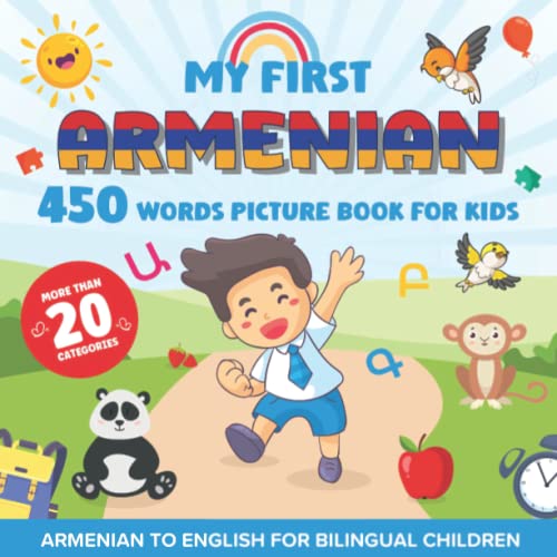 Image of My First Armenian 450 Words Picture Book for Kids: Establishing the Basis to Learn Armenian Language With Over 20 categories About Different Topics to Help Strengthen Your Child's Bilingual Ability