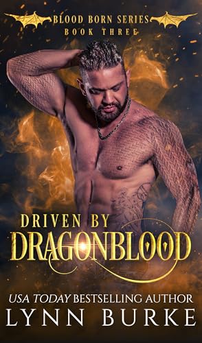 Driven by Dragonblood: An MMF Fated Mates Shifter Romance (Blood Born Book 3)