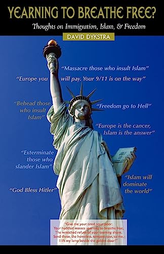 YEARNING TO BREATHE FREE? Thoughts on Immigration, Islam & Freedom