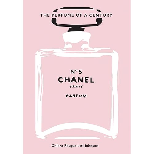 Chanel No. 5: The Perfume of a Century
