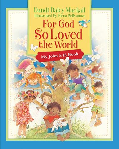 For God So Loved the World      Board book – Bargain Price, September 15, 2009