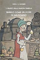 Bianco con un fiore di Gelsomino 3000563857 Book Cover