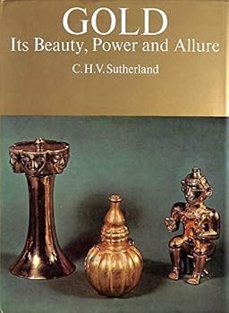 Hardcover Gold: Its Beauty, Power and Allure Book