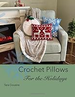 Crochet Pillows for the Holidays 1709445777 Book Cover