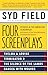 Four Screenplays: Studies in the American Screenplay: Thelma & Louise, Terminator 2, The Silence of the Lambs, and Dances with Wolves