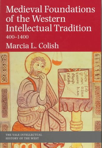 Medieval Foundations of the Western Intellectual Tradition (Yale Intellectual History of the West Se)