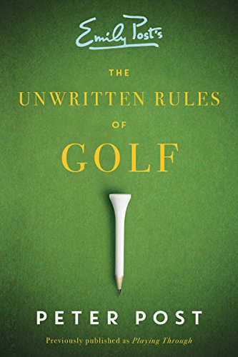 Unwritten Rules of Golf: A Guide to the Unwritten Rules of Golf – Handle Slow Play, Avoid Blunders, and Master Course Etiquette with Confidence